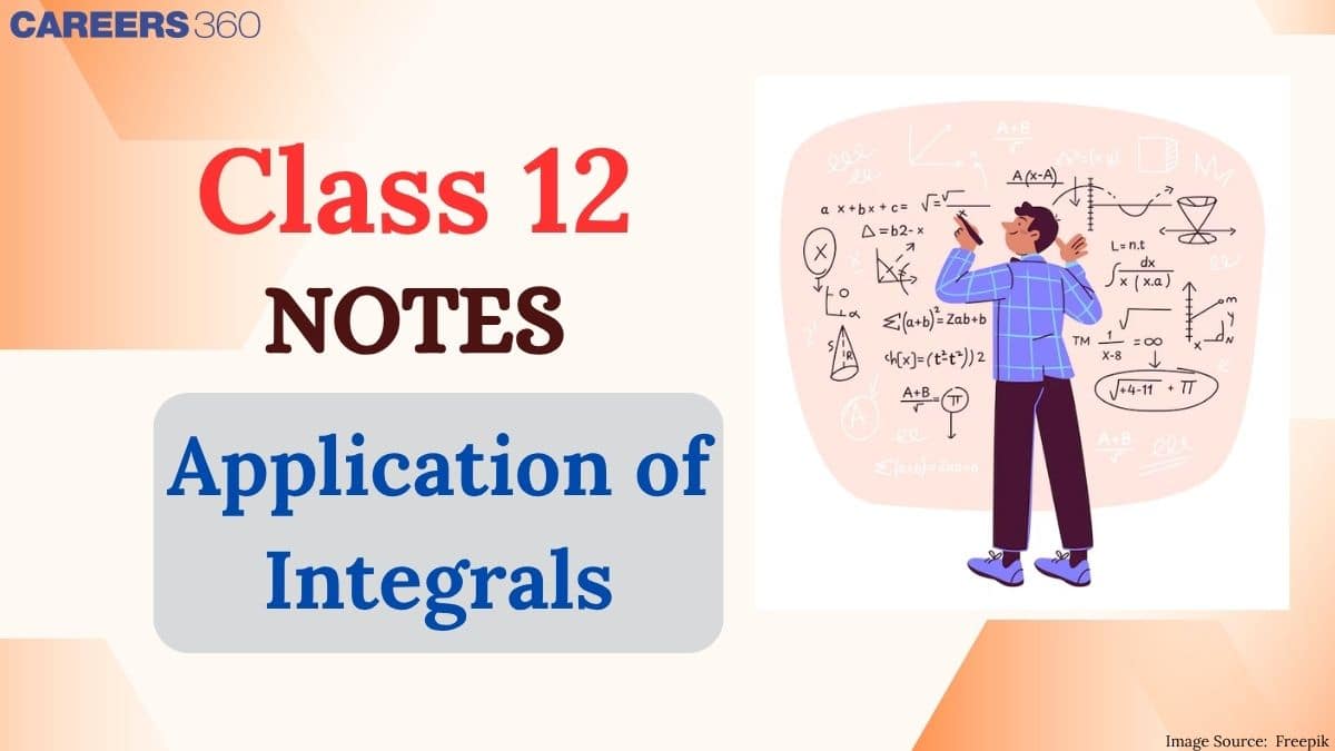 Application of Integrals 12th Notes - Free NCERT Class 12 Maths Chapter 8 Notes - Download PDF